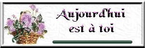 Aujourd'hui est à toi